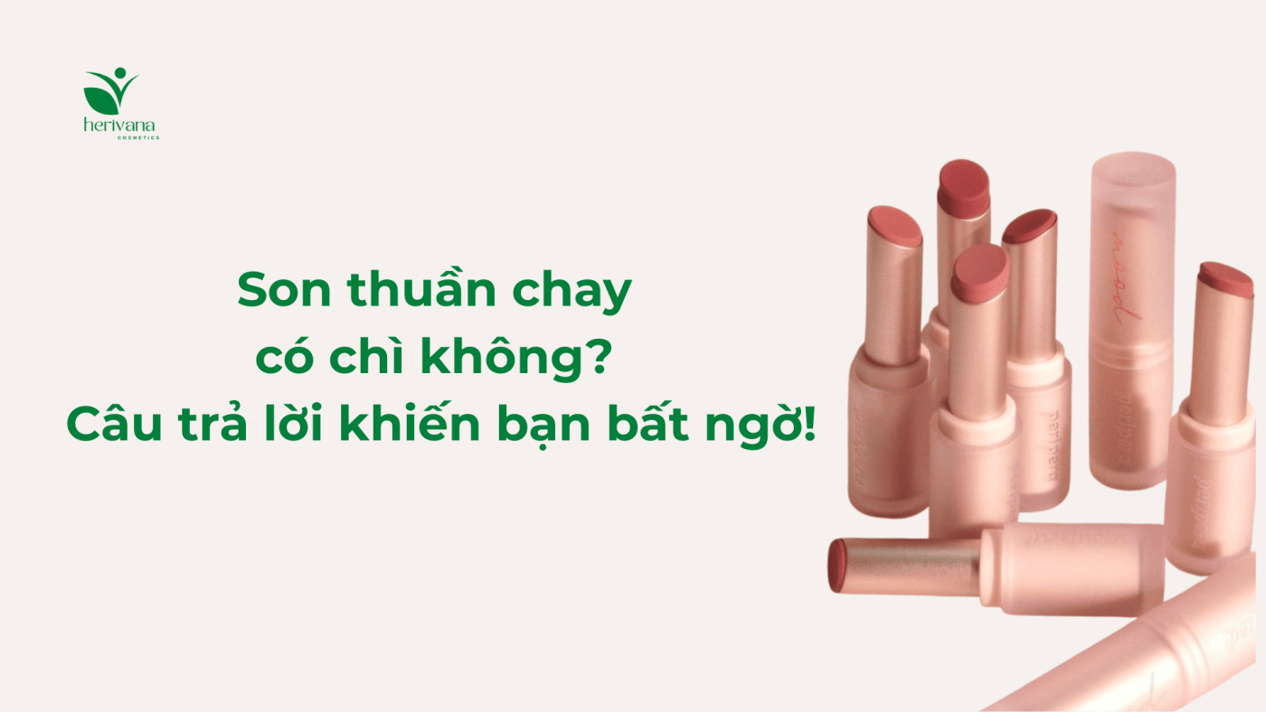 Son thuần chay có chì không? Sự thật khiến bạn bất ngờ!