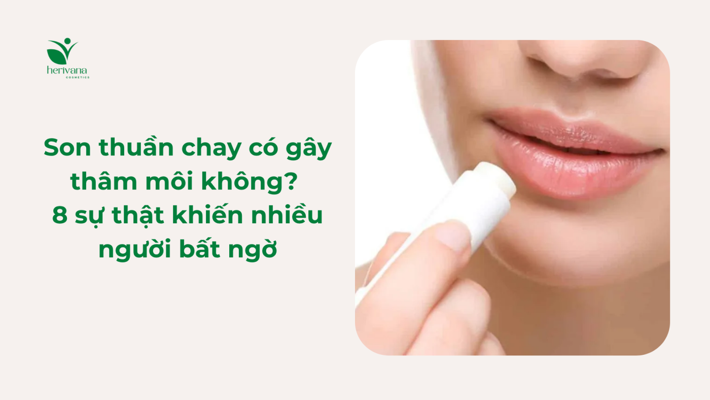 son thuần chay có gây thâm môi không 8 sự thật khiến bạn bất ngờ